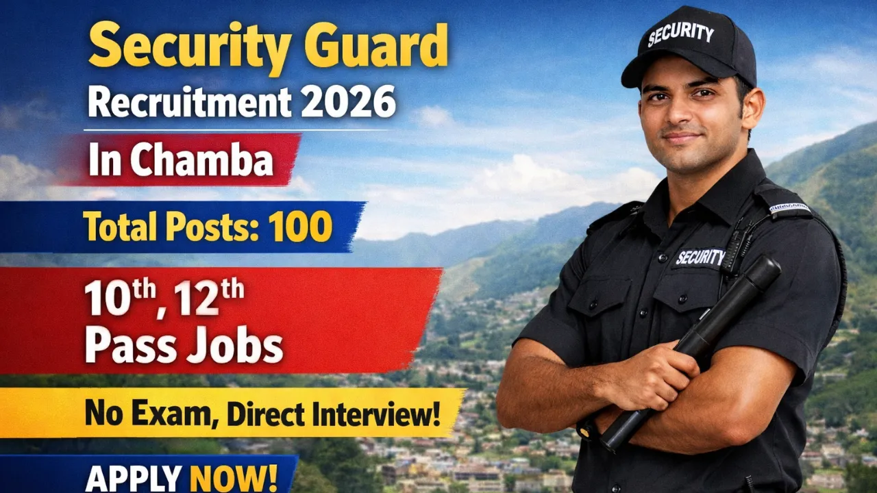 Security Guard Recruitment 2026 in Chamba for 100 Posts