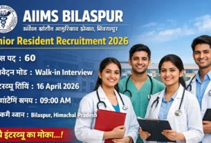 AIIMS Bilaspur Senior Resident Recruitment 2026 for 60 Posts