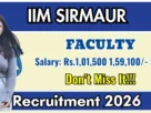 IIM Sirmaur Faculty Recruitment 2026 No Exam Direct Interview